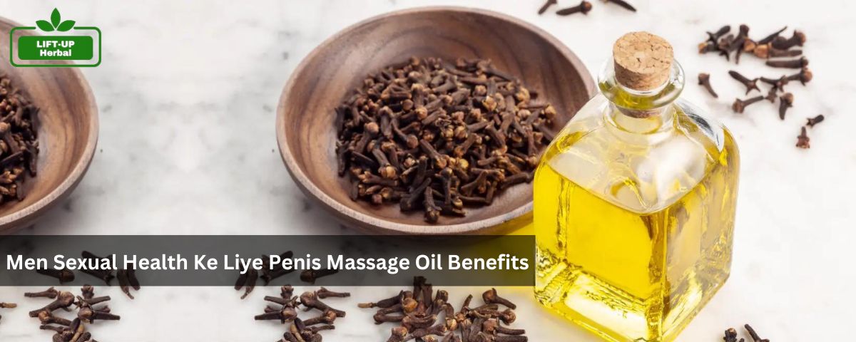 Men Sexual Health Ke Liye Penis Massage Oil Benefits - Herbal liftup oil for man massage