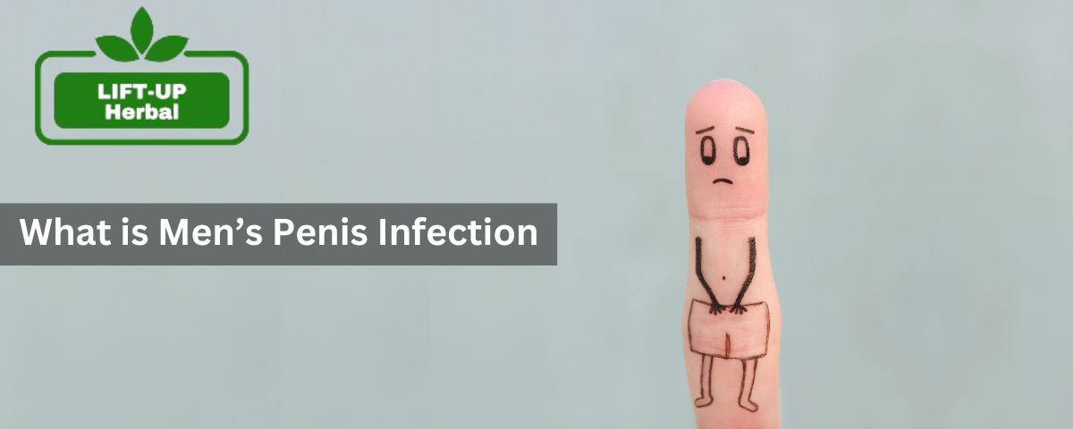 What is Men’s Penis Infection - lift-up oil for penis Infection