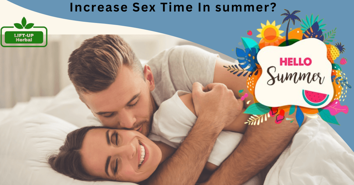 Increase Sex Time In summer